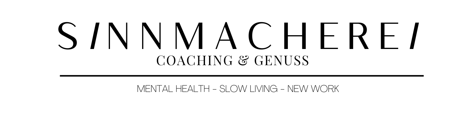 Sinnmacherei- Coaching & Genuss 